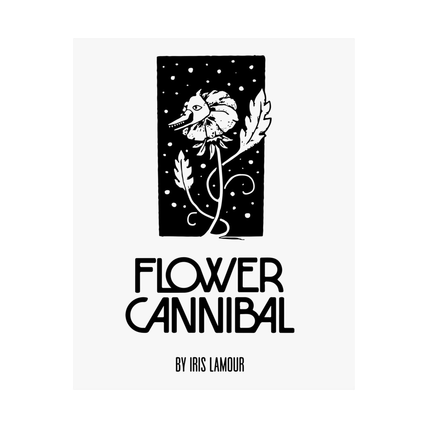 Poster - Flower Cannibal