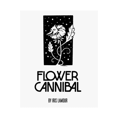 Poster - Flower Cannibal