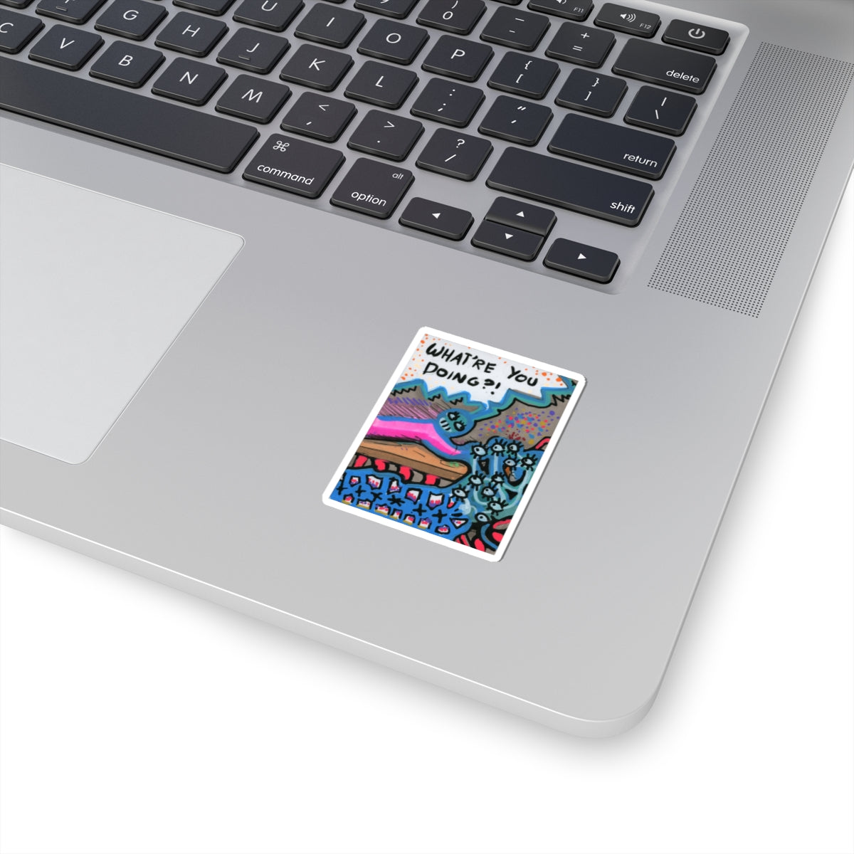What're You Doing?! Kiss-Cut Sticker