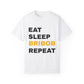 Eat Sleep Bribob Repeat