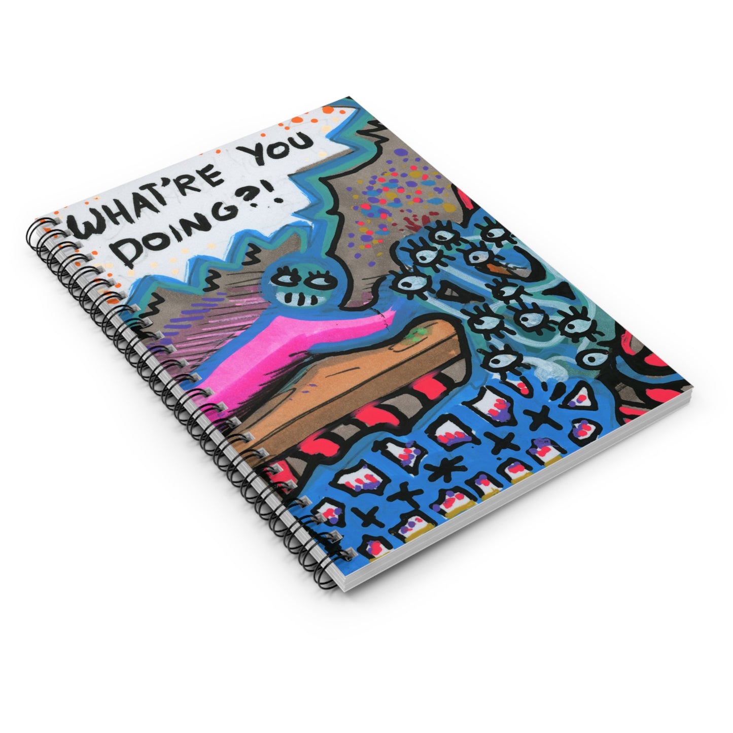 What're You Doing?! Spiral Notebook - Ruled Line