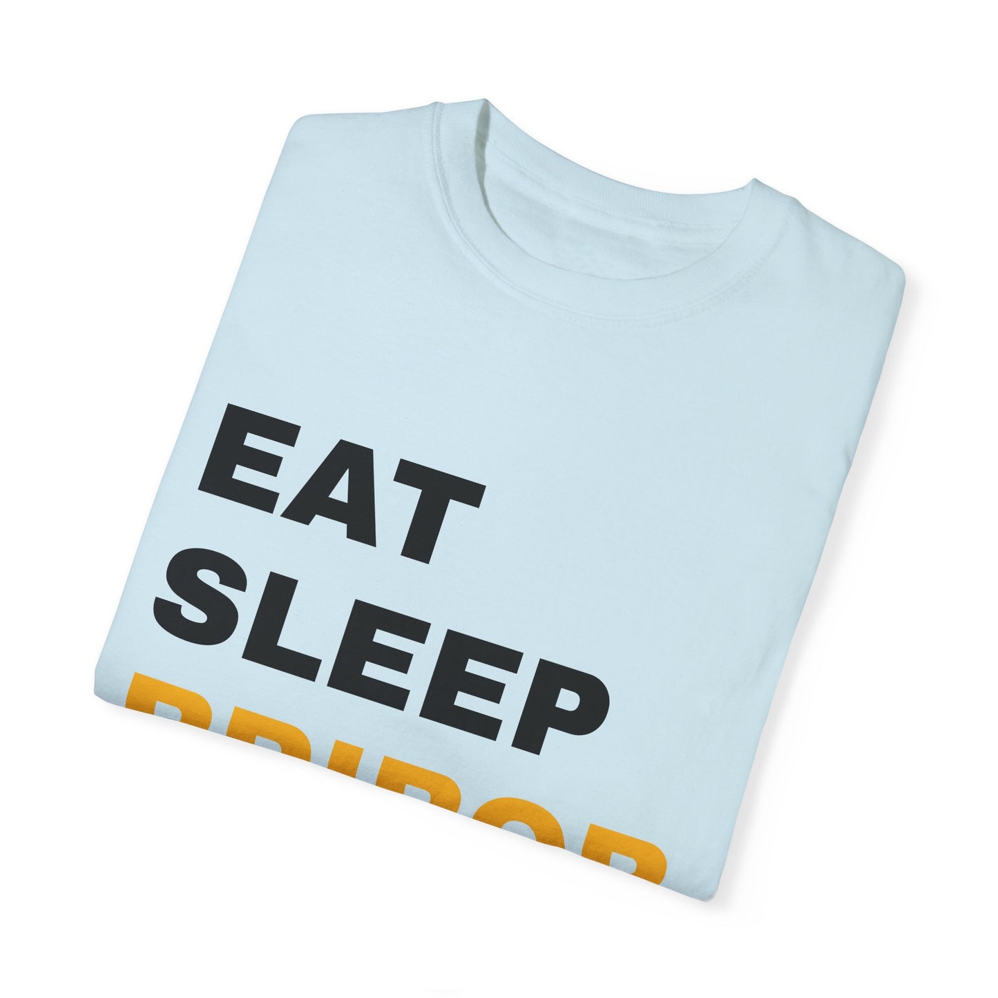 Eat Sleep Bribob Repeat