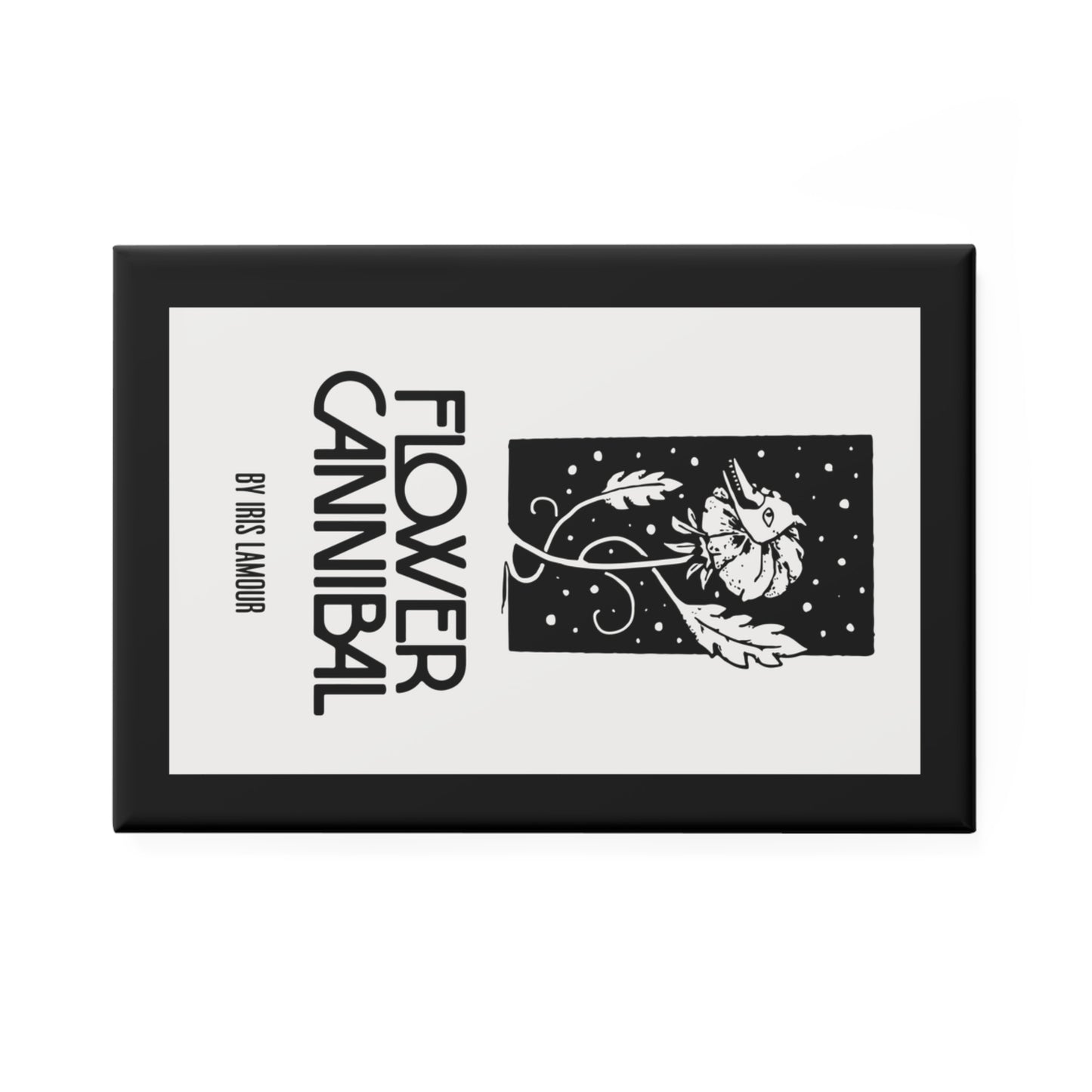 Magnet - Flower Cannibal